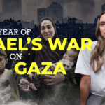 One year of Israel’s war on Gaza | Start Here